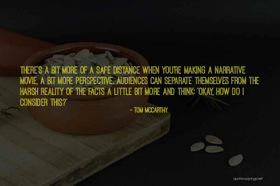 The Harsh Reality Quotes By Tom McCarthy The Harsh Reality Quotes By Tom McCarthy