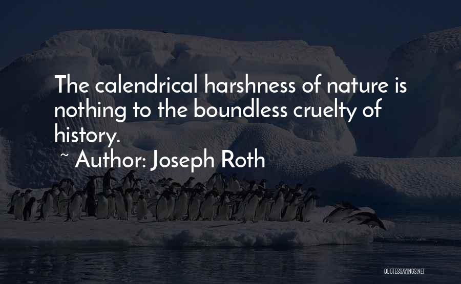 The Harshness Of Nature Quotes By Joseph Roth