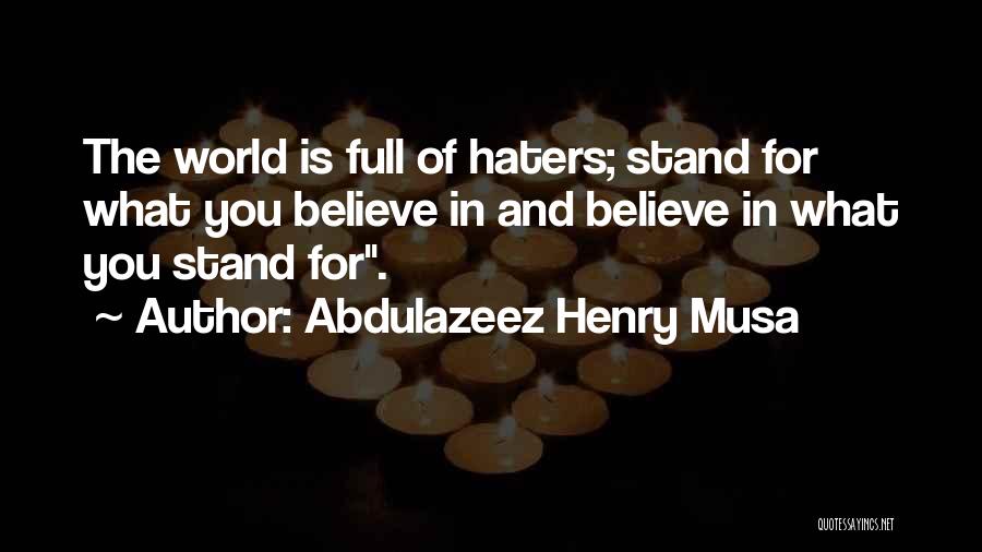 The Haters Quotes By Abdulazeez Henry Musa