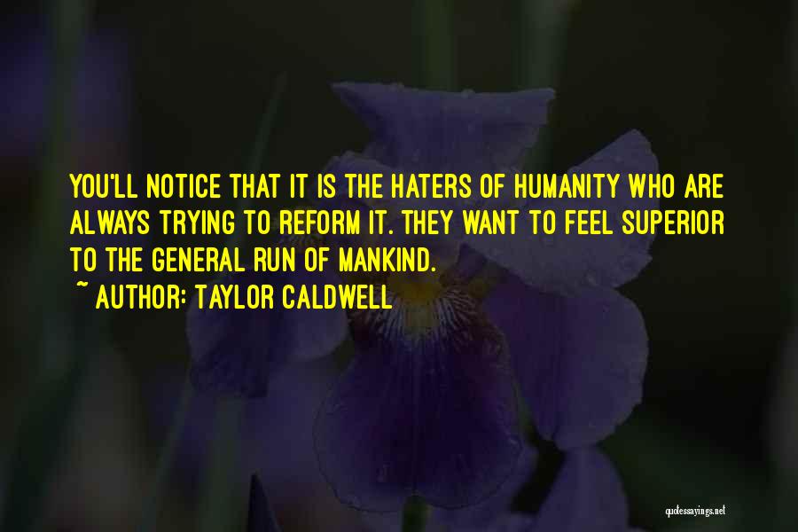 The Haters Quotes By Taylor Caldwell