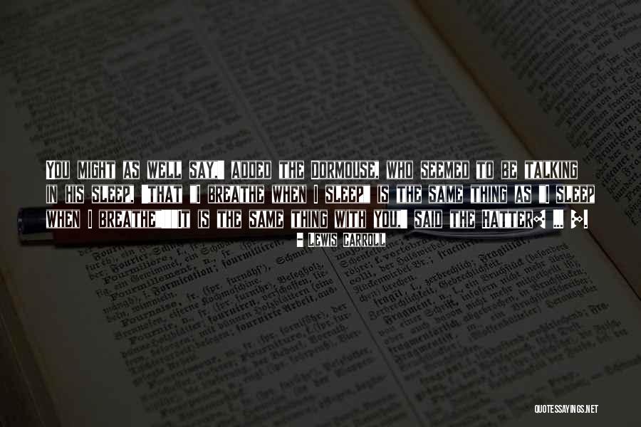 The Hatter Quotes By Lewis Carroll The Hatter Quotes By Lewis Carroll