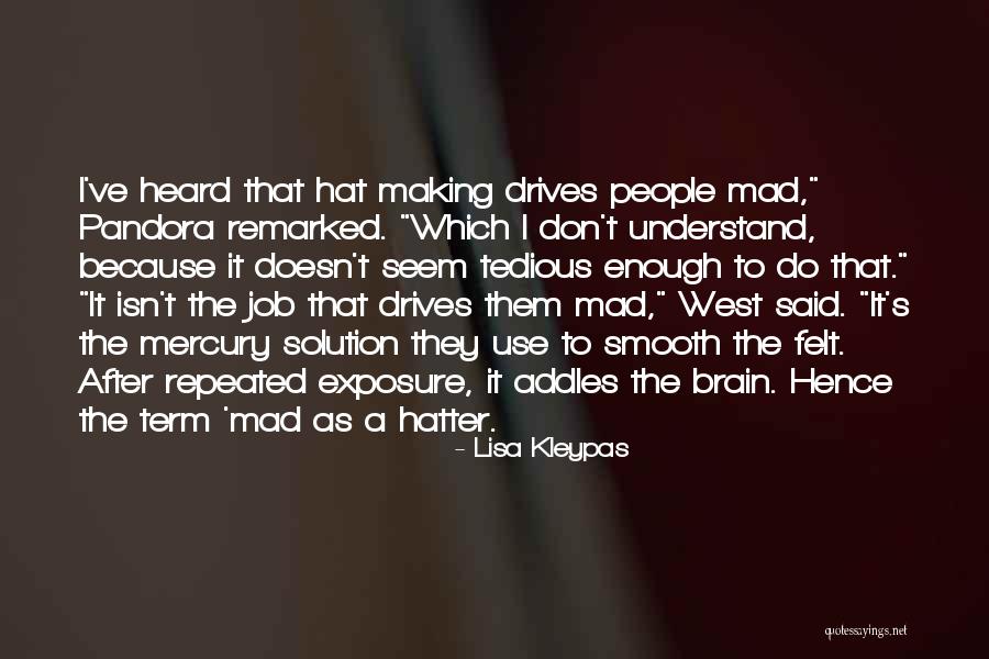 The Hatter Quotes By Lisa Kleypas The Hatter Quotes By Lisa Kleypas