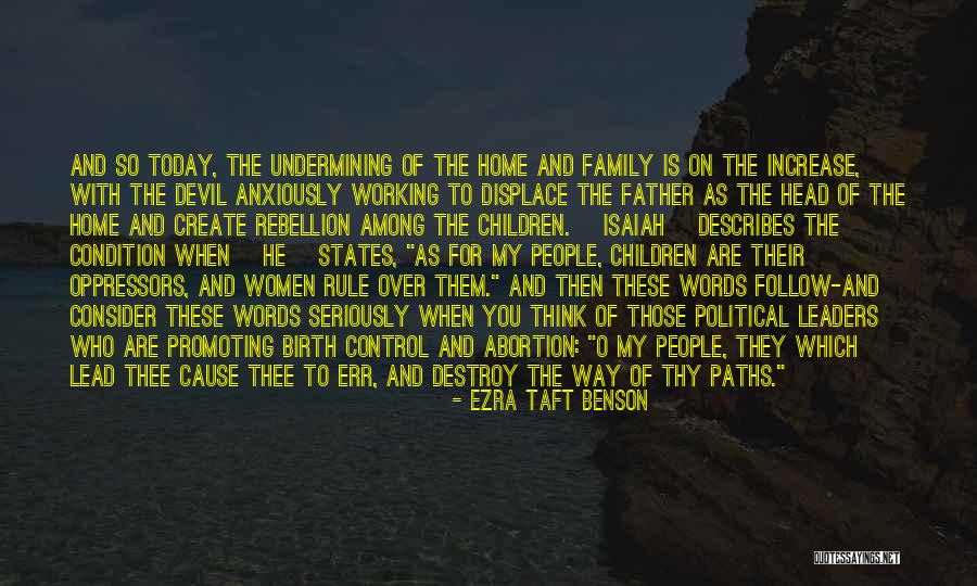 The Head Of The Family Quotes By Ezra Taft Benson The Head Of The Family Quotes By Ezra Taft Benson