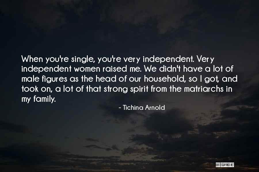 The Head Of The Family Quotes By Tichina Arnold The Head Of The Family Quotes By Tichina Arnold
