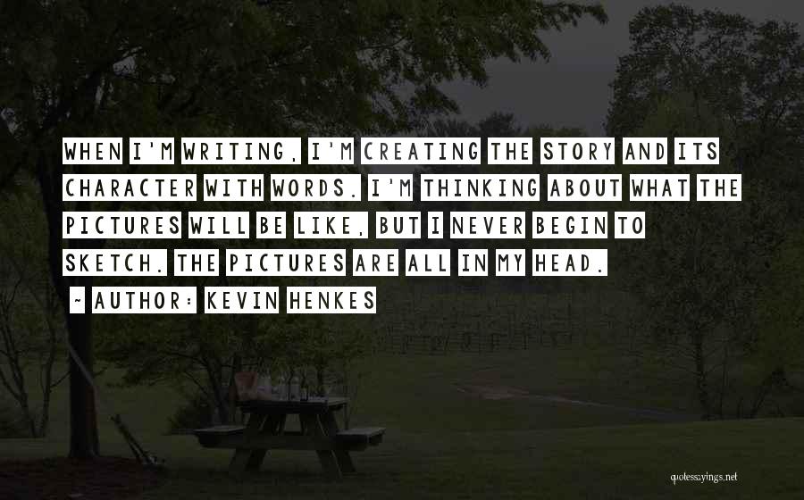 The Head Quotes By Kevin Henkes