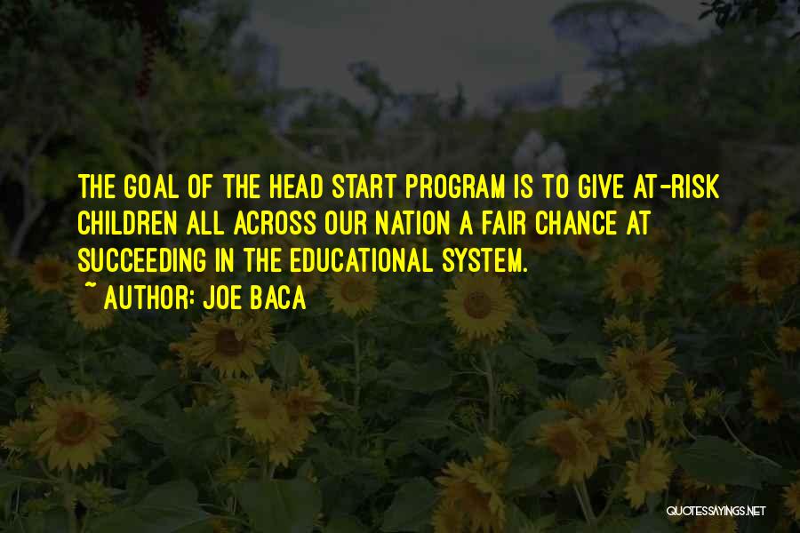 The Head Start Program Quotes By Joe Baca