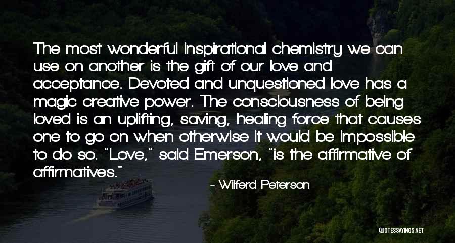 The Healing Power Of Love Quotes By Wilferd Peterson