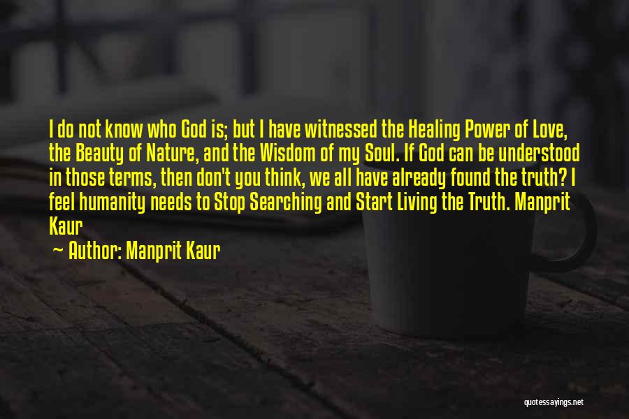 The Healing Power Of Nature Quotes By Manprit Kaur
