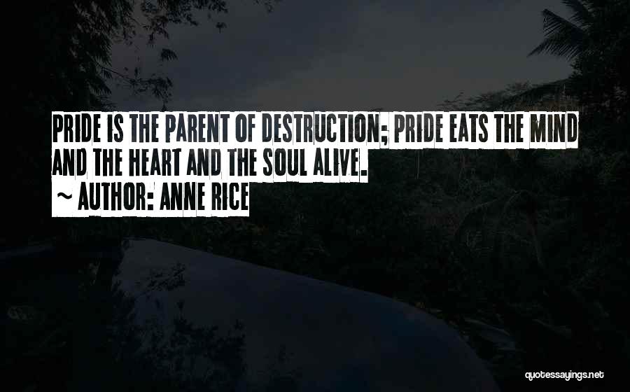 The Heart And Soul Quotes By Anne Rice