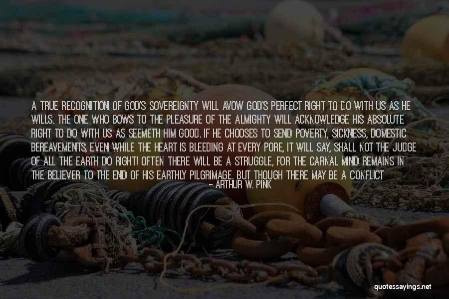 The Heart And The Mind Conflict Quotes By Arthur W. Pink