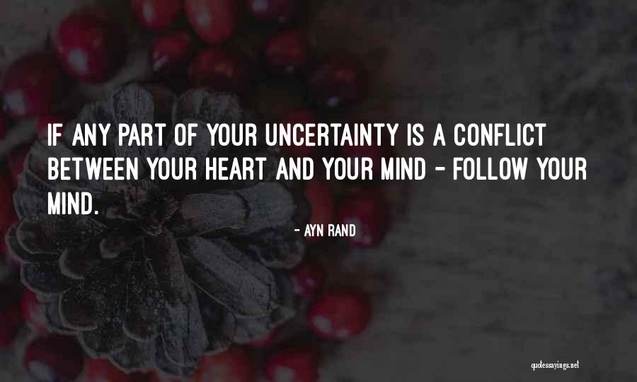 The Heart And The Mind Conflict Quotes By Ayn Rand