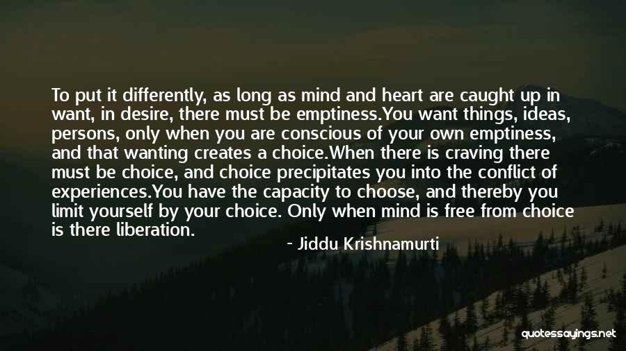 The Heart And The Mind Conflict Quotes By Jiddu Krishnamurti