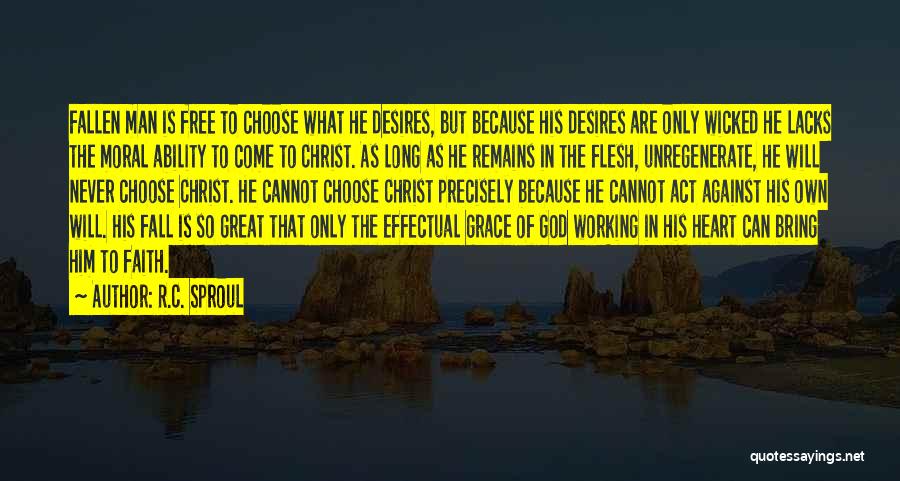The Heart Desires Quotes By R.C. Sproul