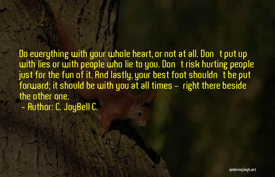 The Heart Don't Lie Quotes By C. JoyBell C.