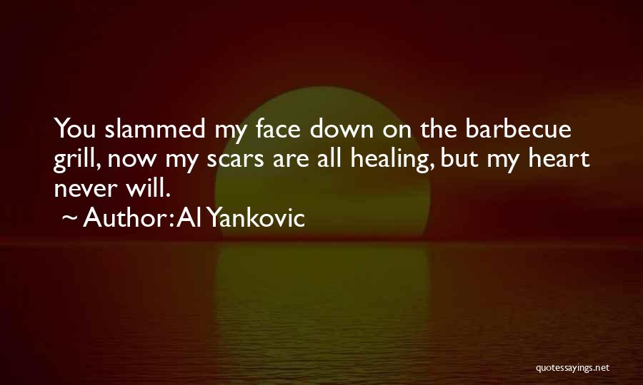 The Heart Healing Quotes By Al Yankovic