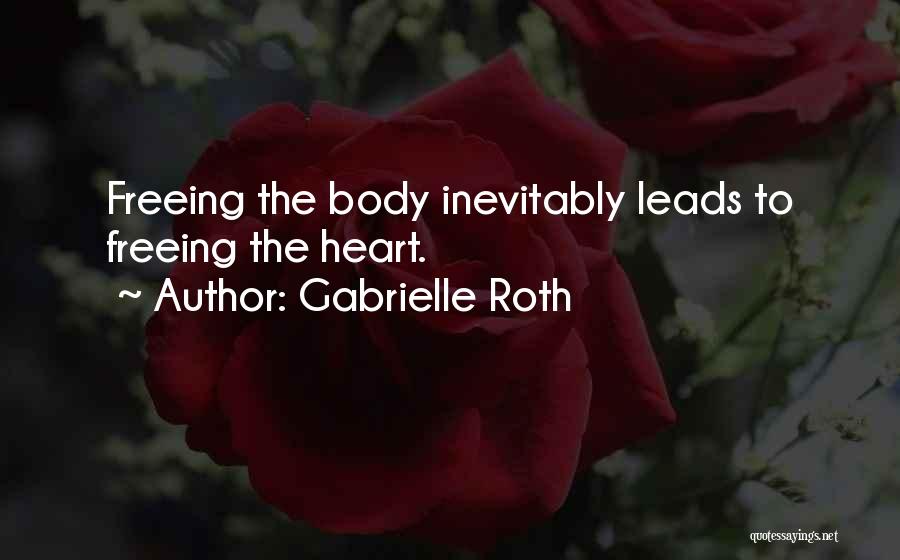 The Heart Healing Quotes By Gabrielle Roth