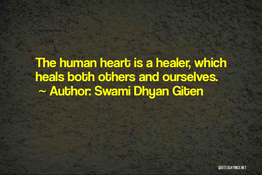 The Heart Healing Quotes By Swami Dhyan Giten