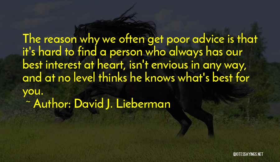 The Heart Knows Best Quotes By David J. Lieberman