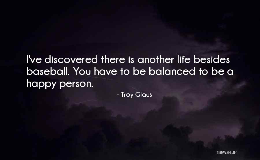 The Heart Knows Where It Belongs Quotes By Troy Glaus The Heart Knows Where It Belongs Quotes By Troy Glaus