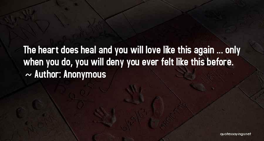 The Heart Love Quotes By Anonymous