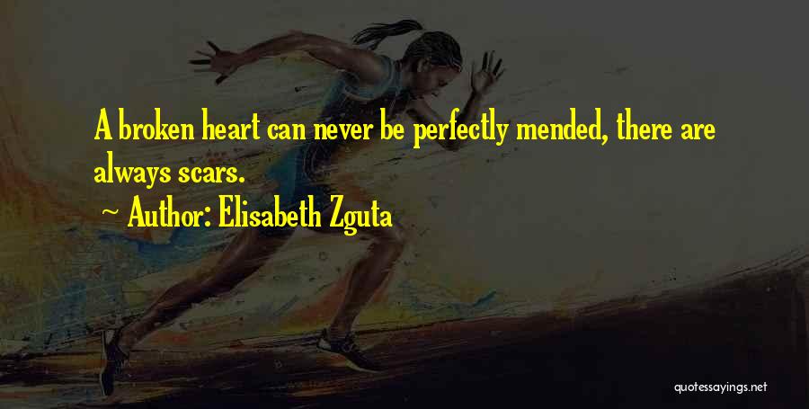 The Heart Mended Quotes By Elisabeth Zguta