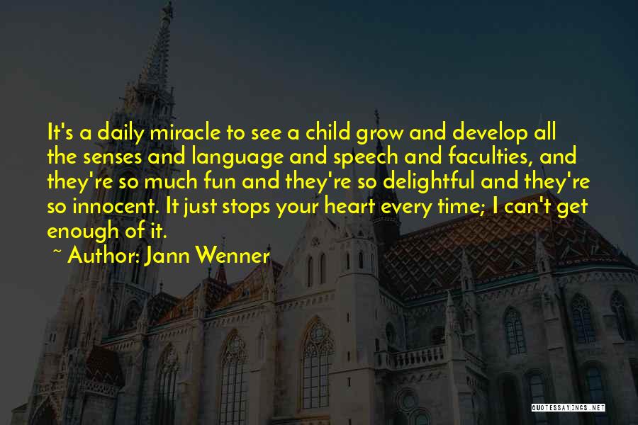 The Heart Of A Child Quotes By Jann Wenner