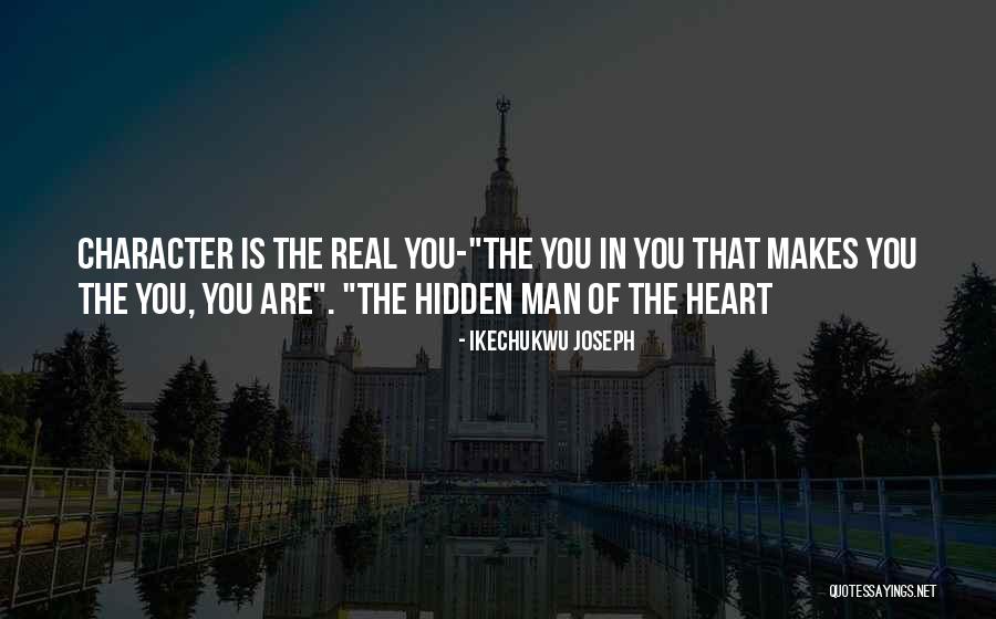 The Heart Of Man Quotes By Ikechukwu Joseph The Heart Of Man Quotes By Ikechukwu Joseph