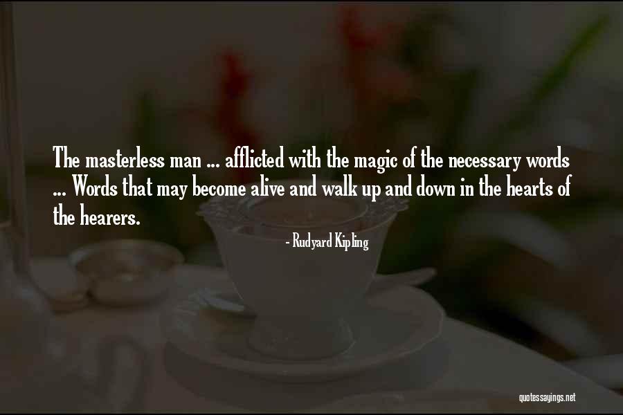 The Heart Of Man Quotes By Rudyard Kipling The Heart Of Man Quotes By Rudyard Kipling