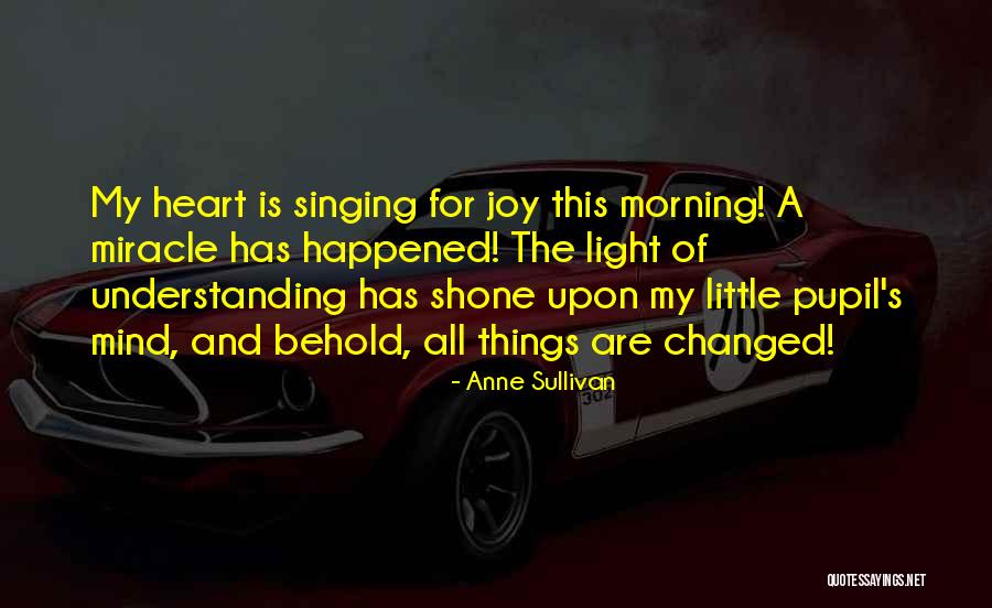 The Heart Of Understanding Quotes By Anne Sullivan The Heart Of Understanding Quotes By Anne Sullivan