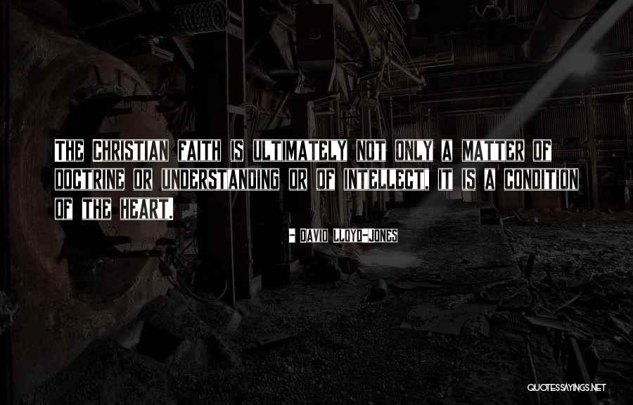 The Heart Of Understanding Quotes By David Lloyd-Jones The Heart Of Understanding Quotes By David Lloyd-Jones