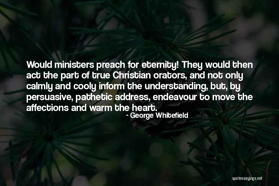 The Heart Of Understanding Quotes By George Whitefield The Heart Of Understanding Quotes By George Whitefield