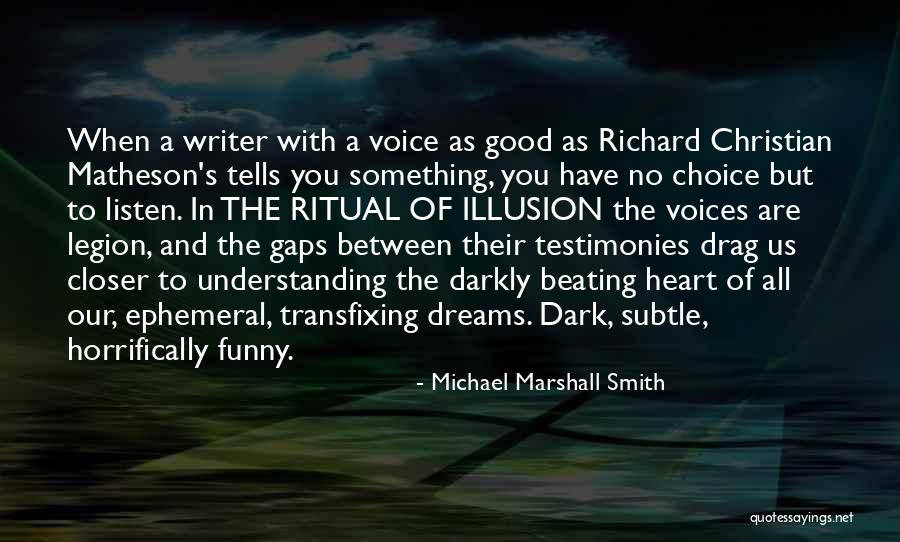 The Heart Of Understanding Quotes By Michael Marshall Smith The Heart Of Understanding Quotes By Michael Marshall Smith