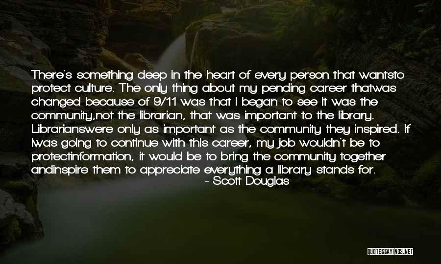 The Heart Wants Quotes By Scott Douglas The Heart Wants Quotes By Scott Douglas