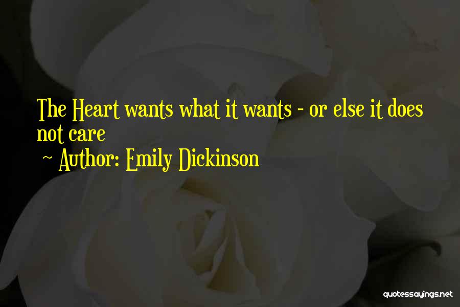 The Heart Wants What It Wants Love Quotes By Emily Dickinson