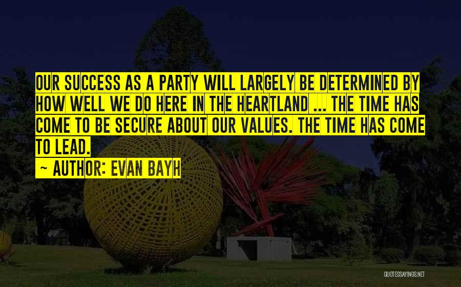 The Heartland Quotes By Evan Bayh