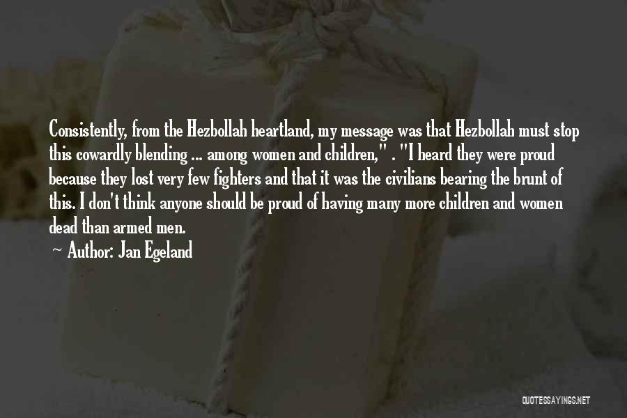 The Heartland Quotes By Jan Egeland