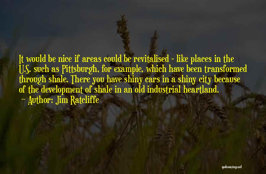 The Heartland Quotes By Jim Ratcliffe