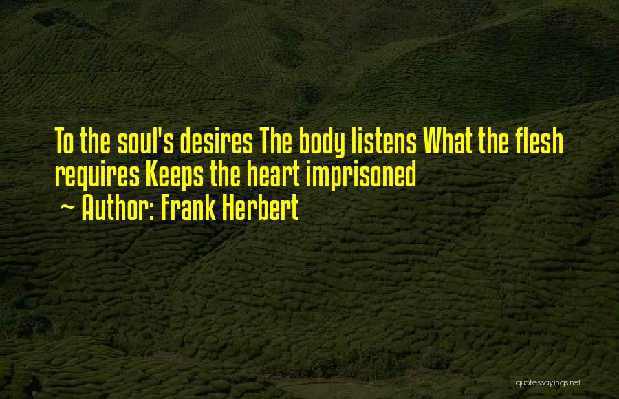 The Heart's Desire Quotes By Frank Herbert