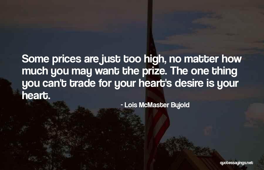 The Heart's Desire Quotes By Lois McMaster Bujold