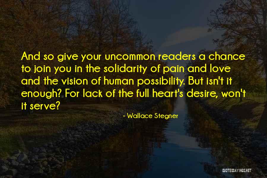 The Heart's Desire Quotes By Wallace Stegner