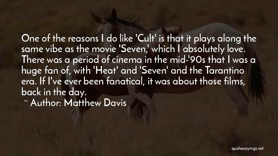 The Heat Movie Best Quotes By Matthew Davis