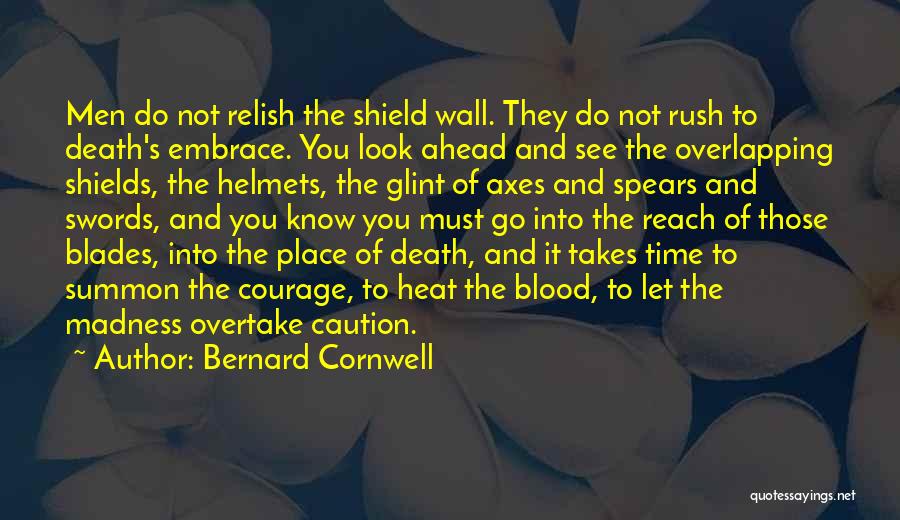 The Heat Of Battle Quotes By Bernard Cornwell
