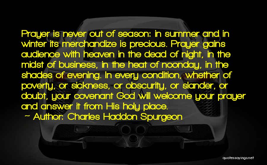 The Heat Of Summer Quotes By Charles Haddon Spurgeon