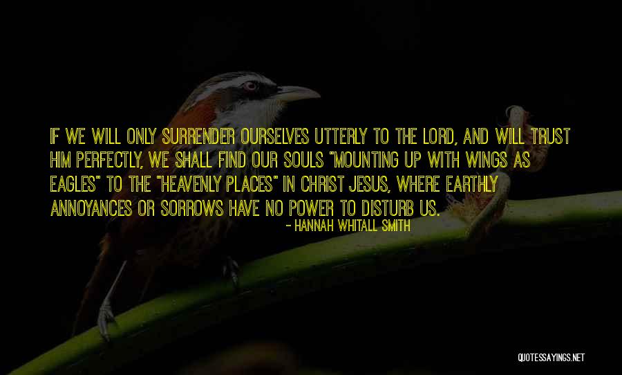 The Heavenly Surrender Quotes By Hannah Whitall Smith The Heavenly Surrender Quotes By Hannah Whitall Smith