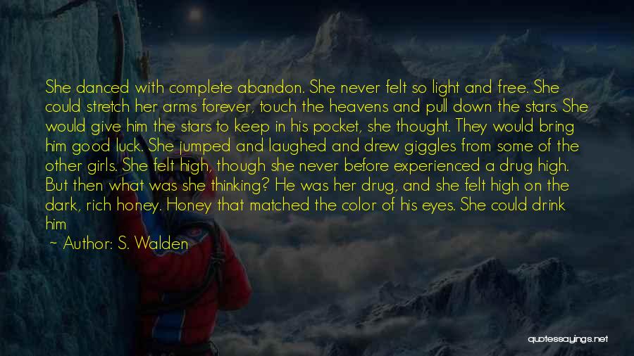 The Heavens Quotes By S. Walden