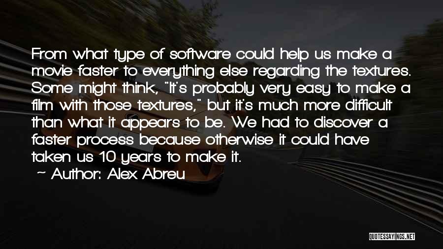 The Help Film Quotes By Alex Abreu