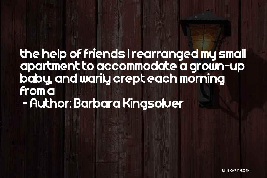 The Help Of Friends Quotes By Barbara Kingsolver