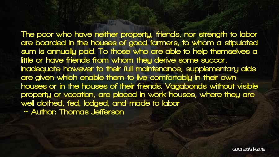 The Help Of Friends Quotes By Thomas Jefferson