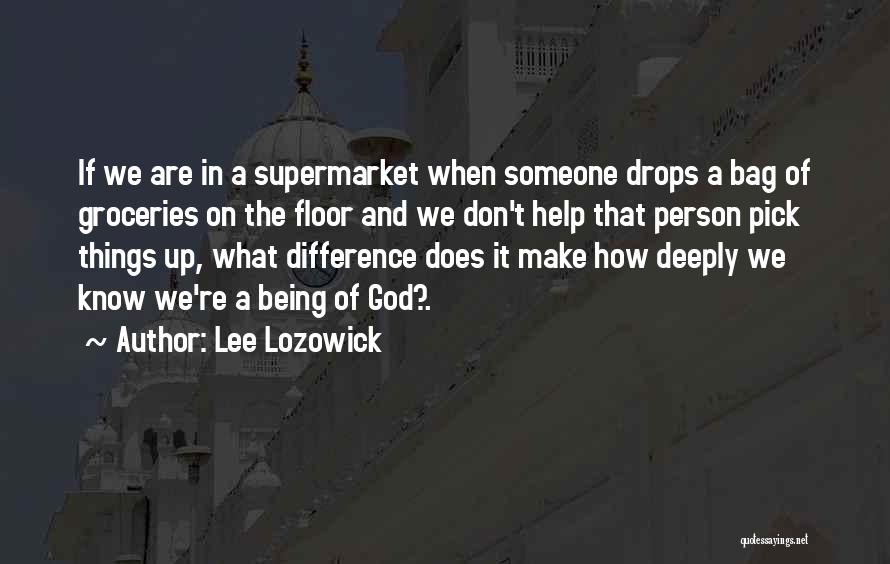 The Help Of God Quotes By Lee Lozowick