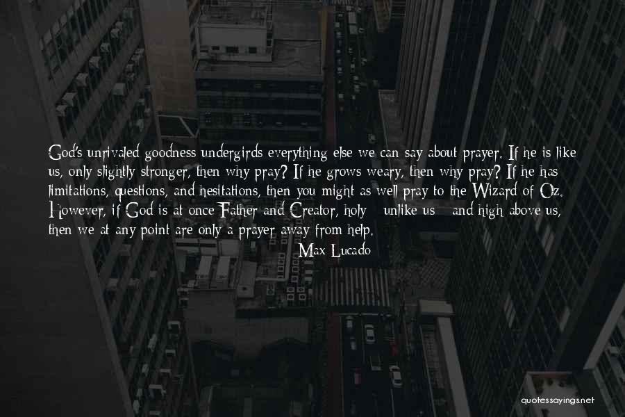 The Help Of God Quotes By Max Lucado